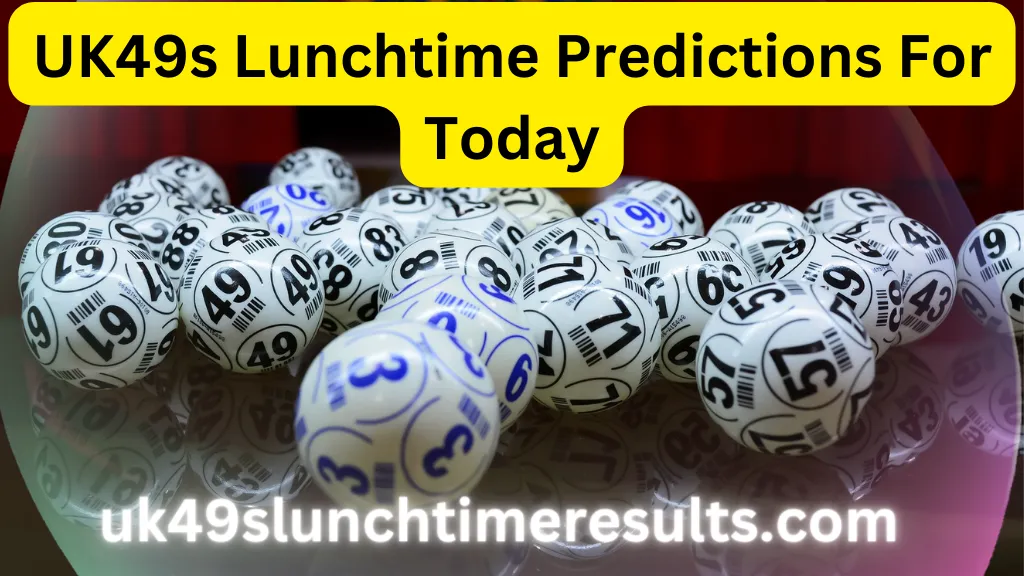 UK49s Lunchtime Predictions 2024